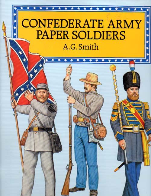 CONFEDERATE ARMY Paper Soldiers Dover A.G. Smith NEW PB  